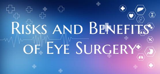Risks and Benefits of Eye Surgery